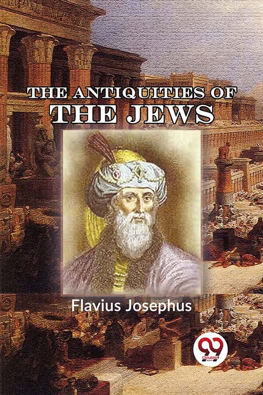 The Antiquities Of The Jews : Flavius Josephus: Amazon.in: Books